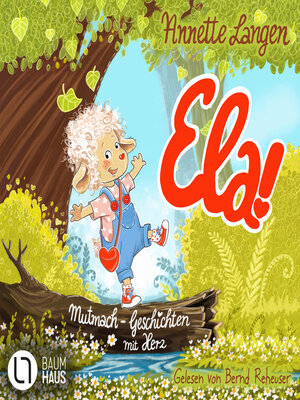 cover image of Ela!--Mutmach-Geschichten mit Herz (Ungekürzt)